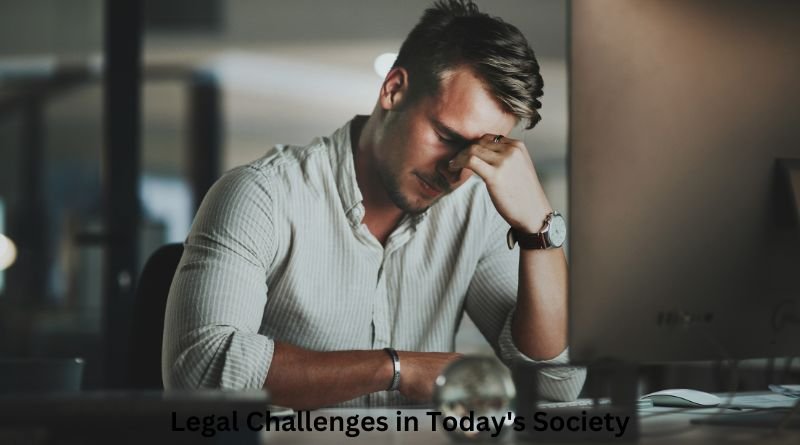 Legal Challenges in Today's Society