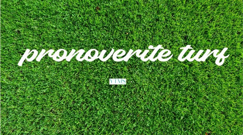 Pronoverite Turf